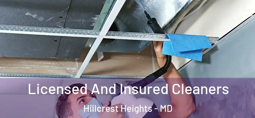 Licensed And Insured Cleaners Hillcrest Heights - MD